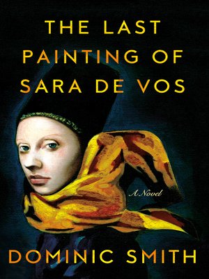 cover image of The Last Painting of Sara de Vos: a Novel